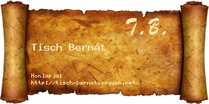 Tisch Bernát névjegykártya
